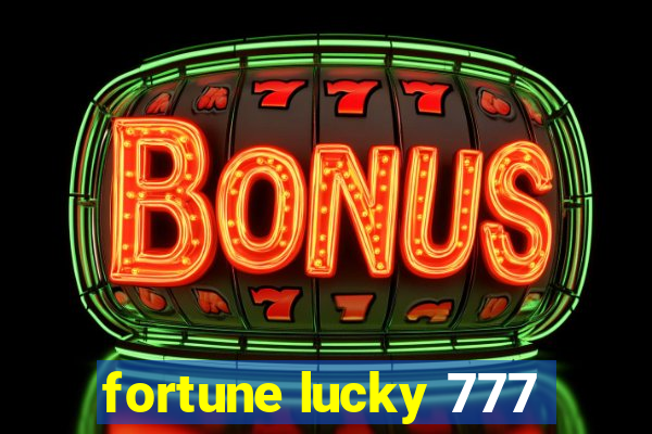 fortune lucky 777